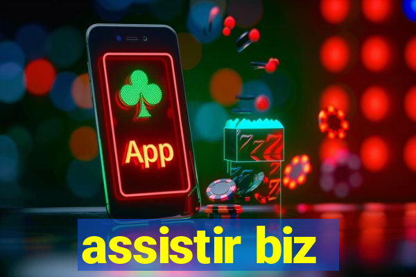 assistir biz